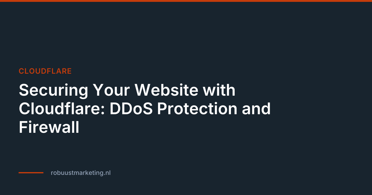 Securing Your Website with Cloudflare: DDoS Protection and Firewall ...